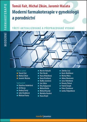 Moderní farmakoterapie v gynekologii a porodnictví /3.vyd./ - Tomáš Fait, Michal Zikán, Jaromír Mašata