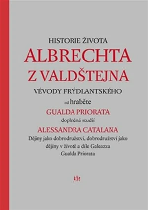 Historie života Albrechta z Valdštejna - Alessandro Catalano, Gualdo Priorato