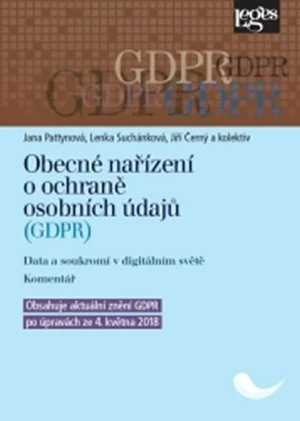 Obecné nařízení o ochraně osobních údajů (GDPR) - Jiří Černý, Jana Pattynová, Lenka Suchánková