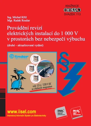 Provádění revizí elektrických instalací do 1 000 V v prostorách bez nebezpečí výbuchu - Michal Kříž, Radek Roušar - e-kniha