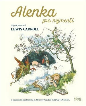 Alenka pro nejmenší - John Tenniel, Lewis Carroll