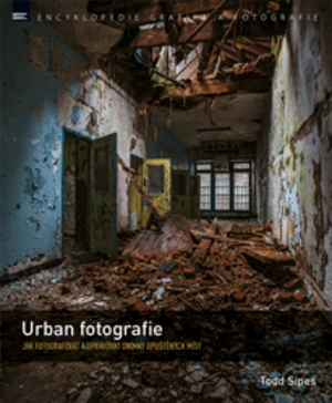 Urban fotografie - Todd Sipes