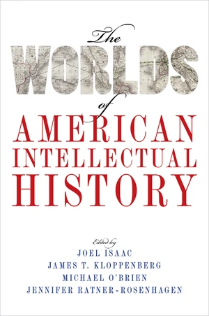 The Worlds of American Intellectual History