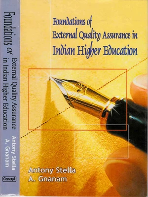 Foundations Of External Quality Assurance In Indian Higher Education