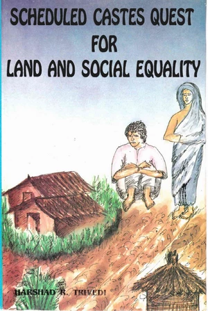 Scheduled Castes Quest for Land and Social Equality
