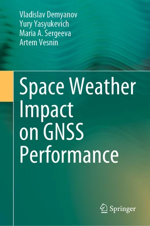 Space Weather Impact on GNSS Performance