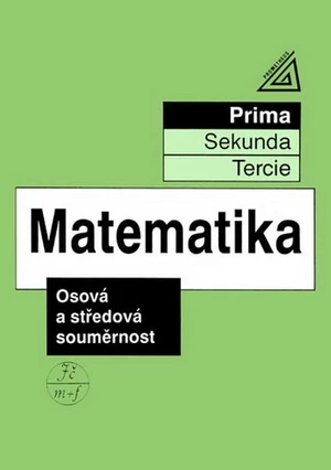 Matematika - Prima: Osová a středová souměrnost