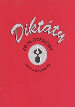 Diktáty zo slovenčiny pre 7. a 8. ročník ZŠ - Margita Svobodová