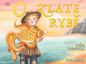 O zlaté rybě - Lenka Rožnovská, Sofie Helfertová