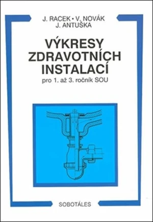 Výkresy zdravotních instalací pro 1. až 3. ročník SOU - Jan Racek