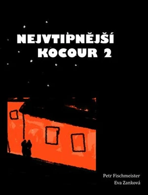 Nejvtipnější kocour 2 - Petr Fischmeister, Eva Zanková