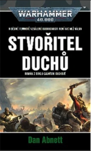 Stvořitel duchů - WARHAMMER 40.000 - Dan Abnett