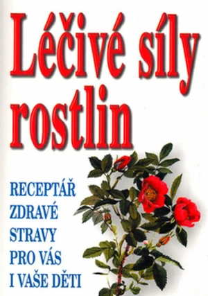 Léčivá síla rostlin - František Borkelch