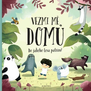 Vezmi mě domů Do jakého lesa patřím? - Pavla Hanáčková