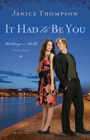 It Had to Be You (Weddings by Bella Book #3)