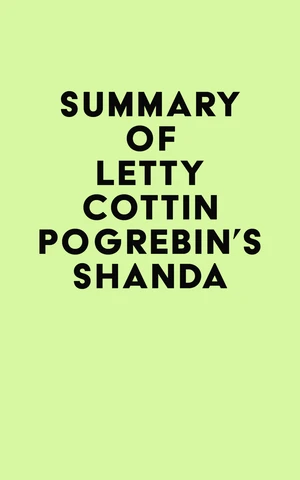 Summary of Letty Cottin Pogrebin's Shanda