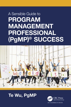 The Sensible Guide to Program Management Professional (PgMP)Â® Success