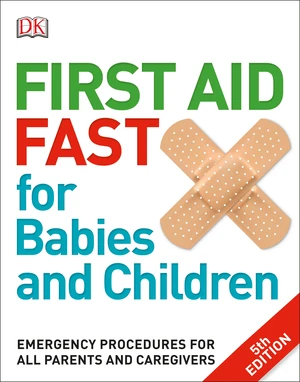 First Aid Fast for Babies and Children