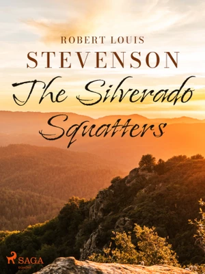 The Silverado Squatters - Robert Louis Stevenson - e-kniha