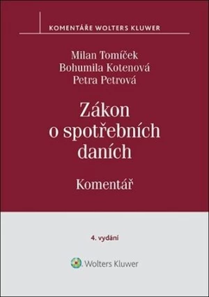 Zákon o spotřebních daních Komentář - Milan Tomíček, Bohumila Kotenová, Petra Petrová