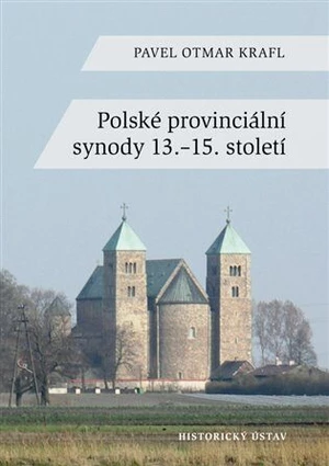 Polské provinciální synody 13.-15. století - Pavel Krafl