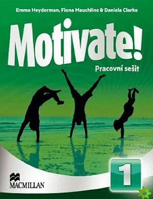 Motivate! 1: Pracovní sešit - Emma Heyderman, Fiona Mauchline, Daniela Clarke