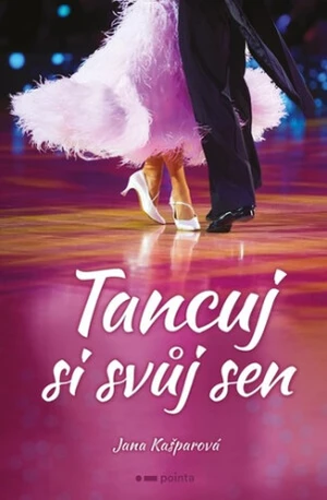 Tancuj si svůj sen - Jana Kašparová