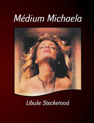 Médium Michaela - Libuše Steckerová