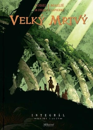 Velký mrtvý - Knihy I až IV - Loisel Régis