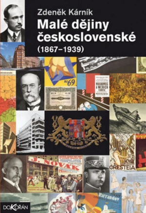 Malé dějiny Československé 1867-1939 - Zdeněk Kárník