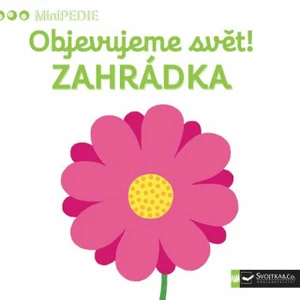 MiniPEDIE Objevujeme svět! Zahrádka - Nathalie Choux