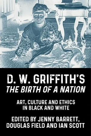 D. W. Griffith's The Birth of a Nation