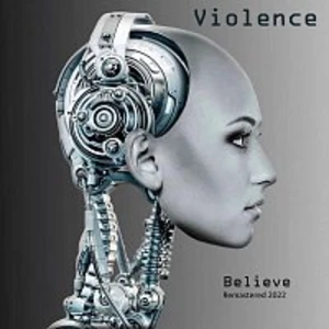 VIOLENCE – Believe (Remastered 2022)