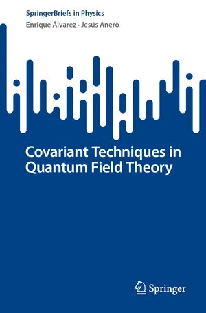 Covariant Techniques in Quantum Field Theory