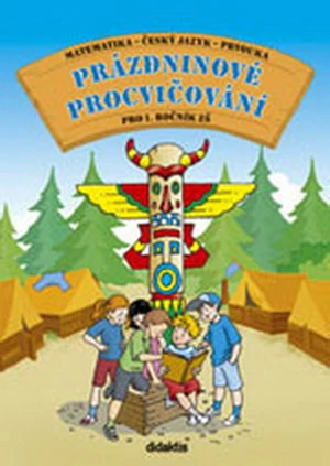 Prázdninové procvičování pro 1.ročník ZŠ (matematika, český jazyk, prvouka)