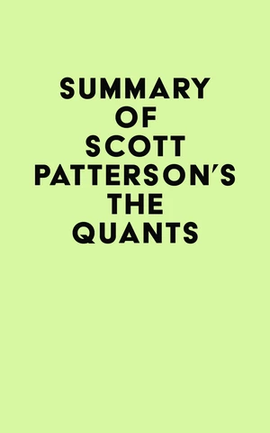 Summary of Scott Patterson's The Quants