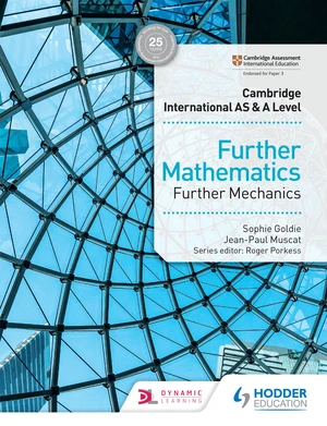 Cambridge International AS & A Level Further Mathematics Further Mechanics