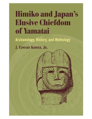 Himiko and Japan's Elusive Chiefdom of Yamatai