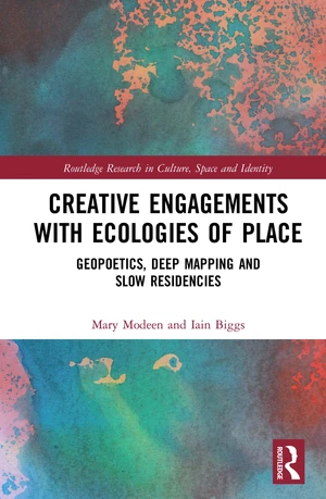 Creative Engagements with Ecologies of Place