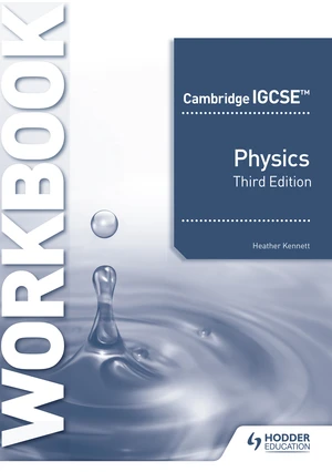 Cambridge IGCSEâ¢ Physics Workbook 3rd Edition