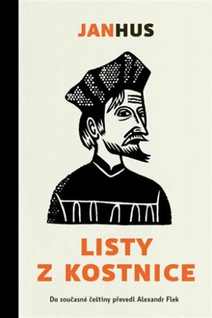 Listy z Kostnice - Jan Hus