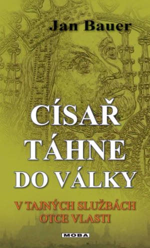 Císař táhne do války - Jan Bauer - e-kniha