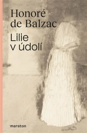 Lilie v údolí - Honoré De Balzac