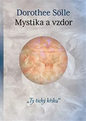 Mystika a vzdor - Dorothee Sölle