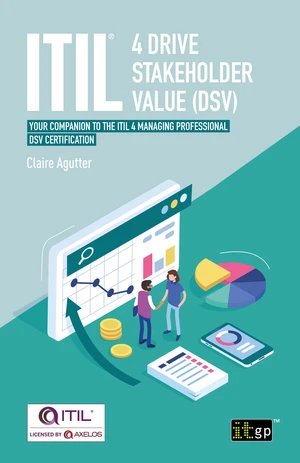 ITILÂ® 4 Drive Stakeholder Value (DSV)