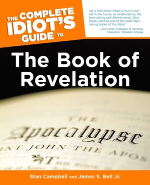 The Complete Idiot's Guide to the Book of Revelation