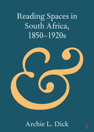 Reading Spaces in South Africa, 1850â1920s