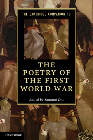 The Cambridge Companion to the Poetry of the First World War