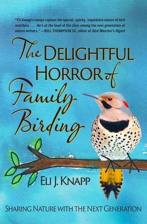 The Delightful Horror of Family Birding