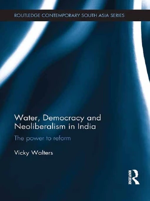 Water, Democracy and Neoliberalism in India